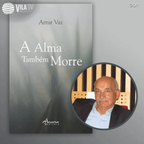 Novo livro de Artur Vaz será apresentado no próximo domingo em Santa Marta de Penaguião