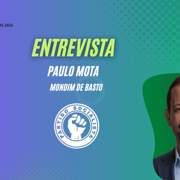 Autárquicas 2025 | Paulo Mota, do PS, fala de propostas e projetos para Mondim de Basto