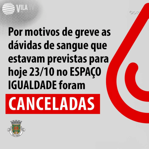 Recolha de sangue em Vila Real marcada para hoje, 24 de outubro, cancelada devido à greve da Função Pública