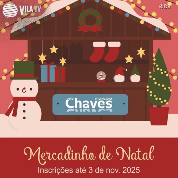 Tradicional Mercadinho de Natal em Chaves inscreve até 3 de novembro