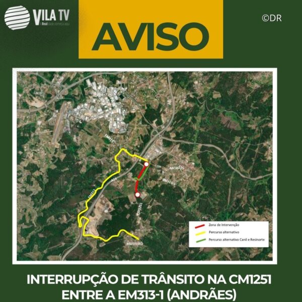 Câmara de Vila Real alerta para interrupção de trânsito a partir desta quinta-feira na EM313-1