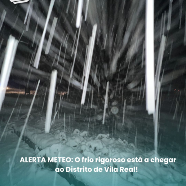 Frio rigoroso está a chegar ao distrito de Vila Real